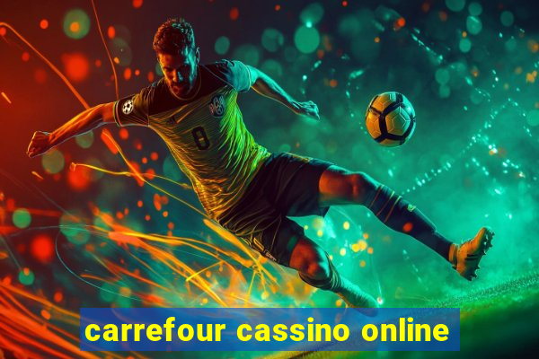 carrefour cassino online